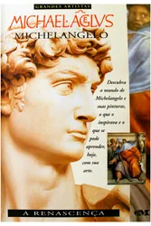 Michelangelo: A Renascença