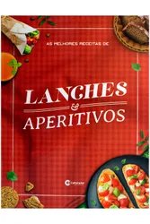AS MELHORES RECEITAS DE LANCHES E APERITIVOS