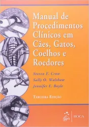 Manual De Procedimentos Clinicos Em Caes, Gatos, Coelhos E Roedores