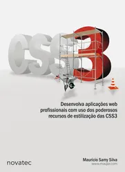 CSS3: Desenvolva Aplicações web Profissionais com uso dos Poderosos Recursos de Estilização das CSS3