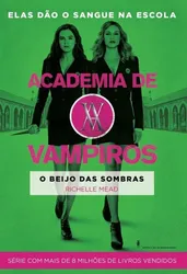 Academia de Vampiros Vol. 1 - O Beijo das Sombras