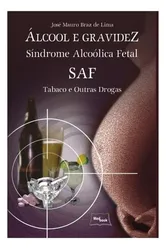 Álcool e Gravidez - Síndrome Alcoólica Fetal