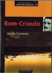 Coleção Grandes Mestres da Literatura Brasileira: Bom Crioulo