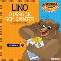 Aprendendo com os animais - Lino - O urso de bom caráter
