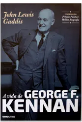 A VIDA DE GEORGE F. KENNAN