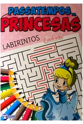 Passatempos de Princesas - Labirintos - Cinderela