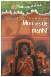 A CASA DA ÁRVORE MÁGICA 03 - MÚMIAS DE MANHÃ
