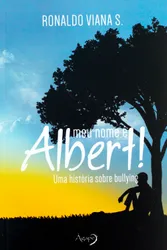 Meu Nome é Albert!: Uma História Sobre Bullying