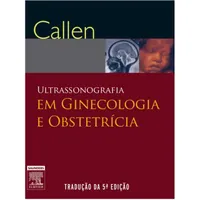 ultrassonografia em Ginecologia e Obstetrícia 5ª Ed + Larsen 4ª Ed