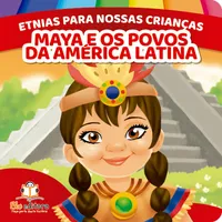 Etnias para nossas crianças - Povos latinos