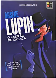 Arsène Lupin - O ladrão de casaca