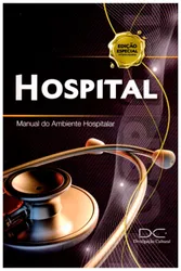 Hospital - O Manual do Ambiente Hospitalar