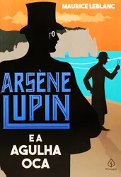 Arséne Lupin - E a agulha oca