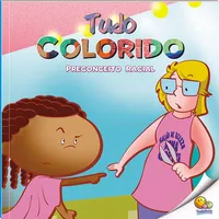 TUDO COLORIDO - PRECONCEITO RACIAL