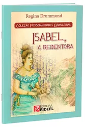 Personalidades Brasileiras - Isabel, a redentora