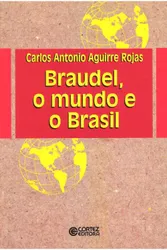 Braudel, o Mundo e o Brasil