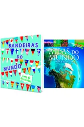 KIT ATLAS - Atlas Do Mundo Para Crianças + Bandeiras do Mundo