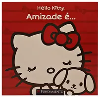 Hello Kitty - Amizade é...