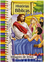 Histórias bíblicas para ler e colorir - Milagres de Jesus