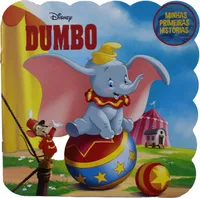 Disney - Minhas primeiras histórias: Dumbo