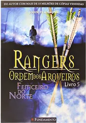 Rangers ordem dos arqueiros 5 - Feiticeiro do norte