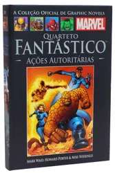 Marvel - Quarteto Fantástico: Ações Autoritárias - A Coleção Oficial de Graphic Novels