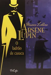 Arséne Lupin - O ladrão de casaca