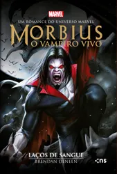 Morbius - O vampiro vivo - Laços de sangue