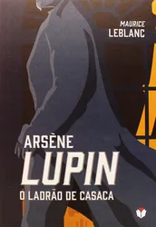 Arsène Lupin - O ladrão de casaca
