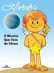 O Menino Que Veio de Vênus - Coleção Os Meninos dos Planetas - Ziraldo