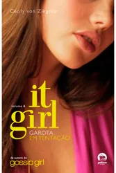 IT GIRL: GAROTA EM TENTAÇÃO (VOL. 6)
