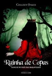 RAINHA DE COPAS: SANGUE NO PAIS DAS MARAVILHAS