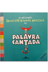 AS MELHORES BRINCADEIRINHAS MUSICAIS DA PALAVRA CANTADA