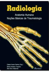 Radiologia - Anatomia Humana - Noções Básicas de Traumatologia