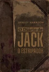 O DIÁRIO DE JACK O ESTRIPADOR