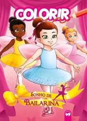 Sonho de Bailarina - Livro de colorir