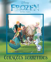 Disney - Histórias mágicas: Frozen corações derretidos