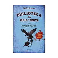 BIBLIOTECA DA MEIA NOITE - SANGUE E AREIA