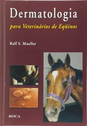 Dermatologia para Veterinários de Equinos