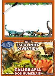 Dinossauros série escolinha divertida - Caligrafia dos númerais