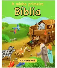 A minha primeira bíblia - A arca de Noé