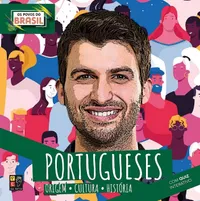Os povos do Brasil - Portugueses | Origem, cultura e história