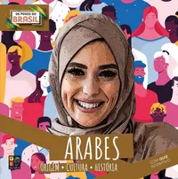 Os povos do Brasil - Árabes | Origem, cultura e história