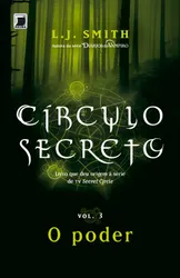 Círculo secreto - O poder - Vol. 3