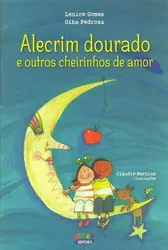 ALECRIM DOURADO E OUTROS CHEIRINHOS DE AMOR (CAPA DURA)