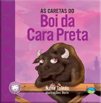 AS CARETAS DO BOI DA CARA PRETA - CANTIGAS EM CONTOS