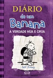 DIÁRIO DE UM BANANA 05 - A VERDADE NUA E CRUA