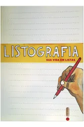 LISTOGRAFIA -  A SUA VIDA EM LISTAS