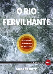 O RIO FERVILHANTE