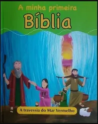 A minha primeira bíblia - A travessia do Mar Vermelho
